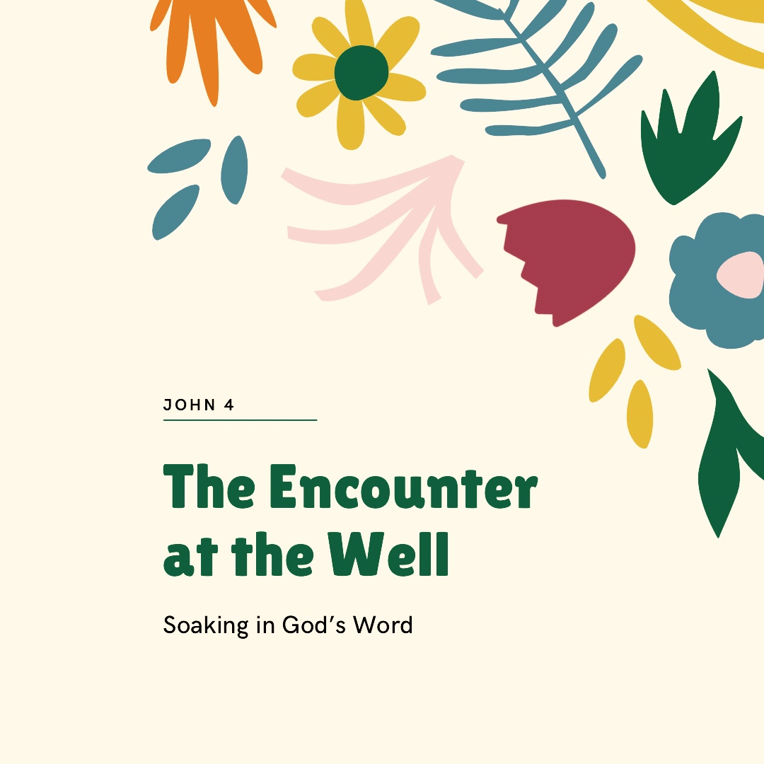 An Encounter at the Well – Soaking in God's Word